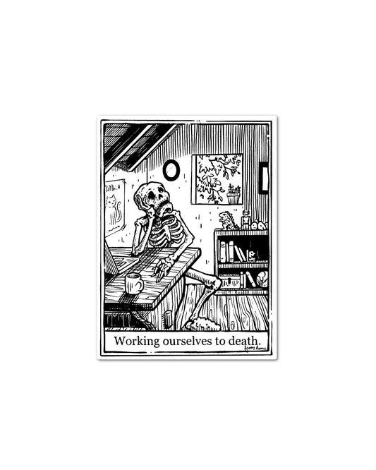 Work to Death from Home Sticker